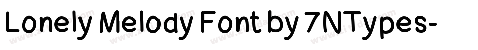 Lonely Melody Font by 7NTypes字体转换